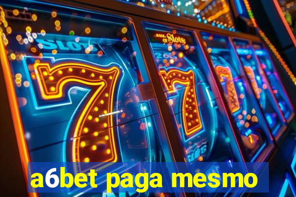 a6bet paga mesmo